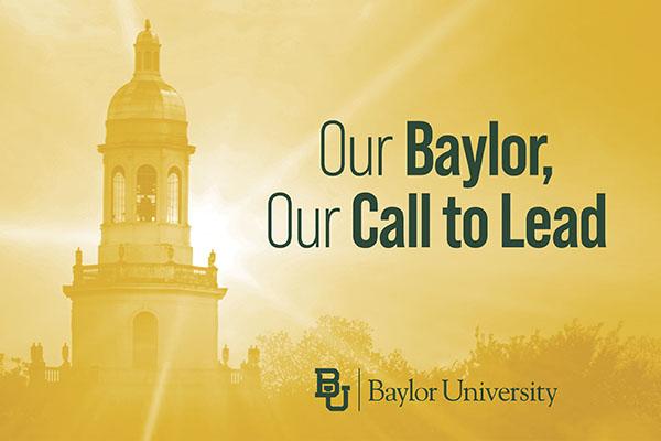 Our Baylor, Our Call to Lead