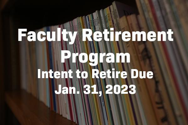 Faculty Retiring Deadline